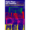 Eight Plays for Children: The New Generation Play Project