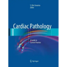 Cardiac Pathology: A Guide to Current Practice