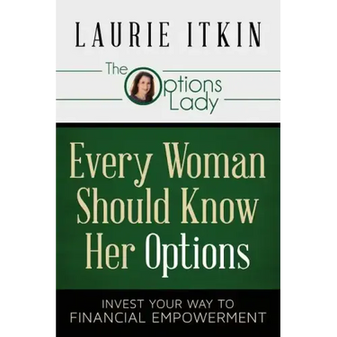 Every Woman Should Know Her Options: Invest Your Way to Financial Empowerment