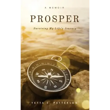 PROSPER, Surviving My Life's Journey