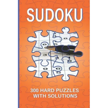 Sudoku: 300 Hard Puzzles with Solutions: Hard Sudoku Books for Adults