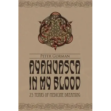 Ayahuasca in My Blood