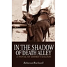 In the Shadow of Death Alley: A Novel of Emmett Dalton