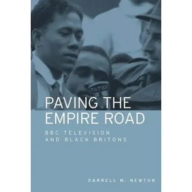 Paving the Empire Road: BBC Television and Black Britons