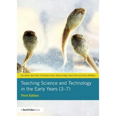 Teaching Science and Technology in the Early Years (3-7)