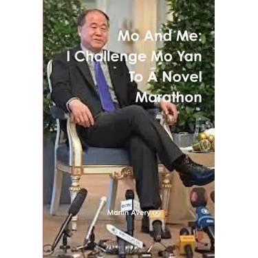 Mo And Me: I Challenge Mo Yan To A Novel Marathon