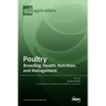 Poultry: Breeding, Health, Nutrition, and Management