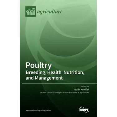 Poultry: Breeding, Health, Nutrition, and Management