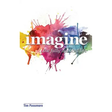 Imagine the Fully Devoted Life