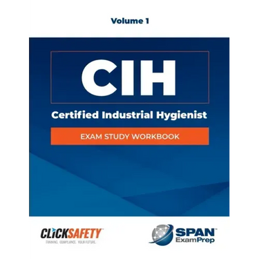 Certified Industrial Hygienist (Cih) Exam Study Workbook Vol 1: Revised