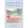 Imperfect Mirrors, Indelible Myths