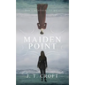 Maiden Point: A Hauntingly Beautiful Psychological Ghost Story set on the Cornish Coast