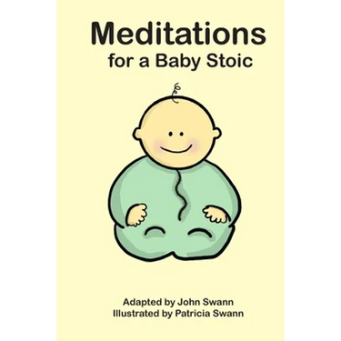 Meditations for a Baby Stoic