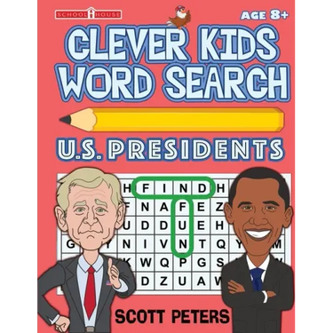 Clever Kids Word Search: US Presidents: United States Presidents for Kids, Wacky Facts & Word Puzzles