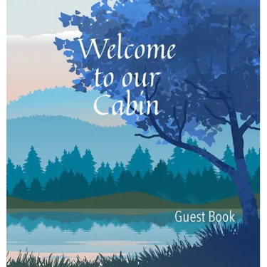 Welcome to our Cabin Guest Book