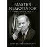 Master Negotiator: The Role of James A. Baker, Iii at the End of the Cold War