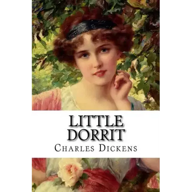 Little Dorrit Charles Dickens