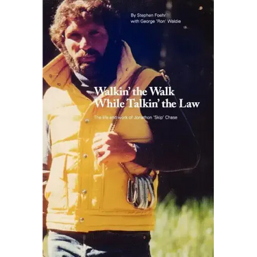 Walkin' the Walk While Talkin' the Law: The Life and Work of Jonathon "Skip" Chase