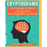 cryptograms 250 puzzles to solve LARGE PRINT Cryptoquote Puzzles: cryptogram puzzles