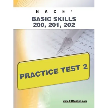 Gace Basic Skills 200, 201, 202 Practice Test 2