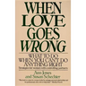 When Love Goes Wrong: What to Do When You Can't Do Anything Right
