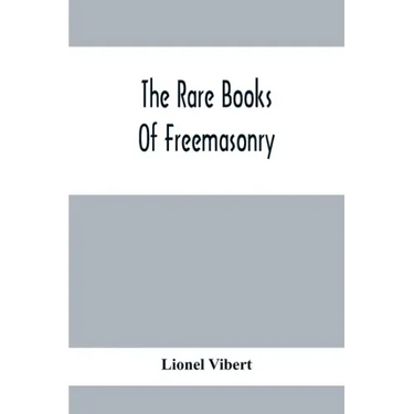 The Rare Books Of Freemasonry