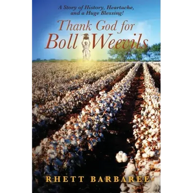 Thank God for Boll Weevils