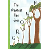 The Greatest Tree Ever Grown