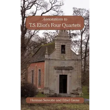 Annotations to T.S. Eliot's Four Quartets