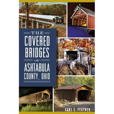 The Covered Bridges of Ashtabula County, Ohio