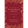 The Dawn of Redeeming Grace: Daily Devotions for Advent