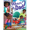 Where Is My Dad?