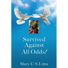 Survived Against All Odds!