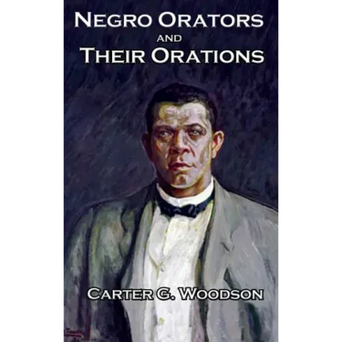 Negro Orators And Their Orations