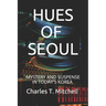 Hues of Seoul: Mystery and Suspense in Today's Korea