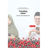 Trending Islam: Cases from Southeast Asia