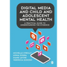 Digital Media and Child and Adolescent Mental Health