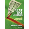 Beat the Crisis: 33 Quick Solutions for Your Company