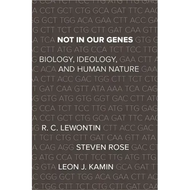 Not in Our Genes: Biology, Ideology, and Human Nature