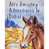 Ali's Amazing Adventures In Dubai