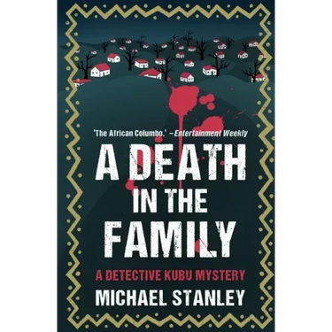 A Death in the Family: A Detective Kubu Mystery