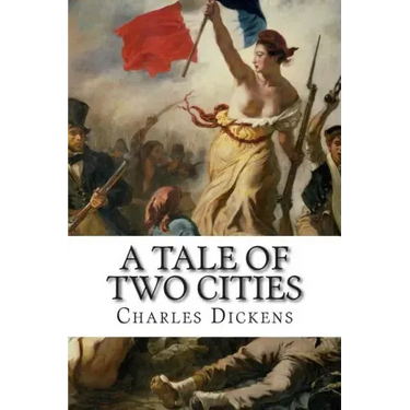 A Tale Of Two Cities: A Story Of The French Rvolution