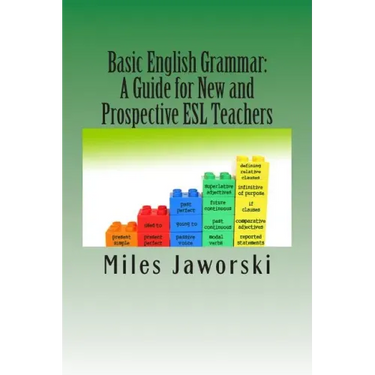 Basic English Grammar: A Guide for New and Prospective ESL Teachers: CELTA Preparation