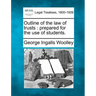 Outline of the Law of Trusts: Prepared for the Use of Students.
