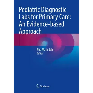 Pediatric Diagnostic Labs for Primary Care: An Evidence-Based Approach