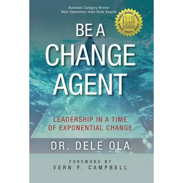 Be a Change Agent: Leadership in a Time of Exponential Change