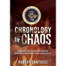 Chronology of Chaos: The Mistakes, Missteps, Mishaps, and Missed Opportunities During Donald Trump's Reign as POTUS