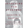 Searching for Everado: A Story of Love, War, and the CIA in Guatemala