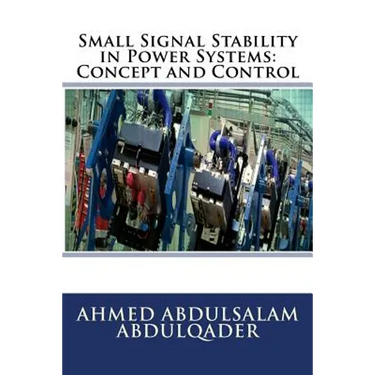 Small Signal Stability in Power Systems: Concept and Control