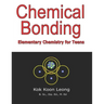 Chemical Bonding: Elementary Chemistry for Teens